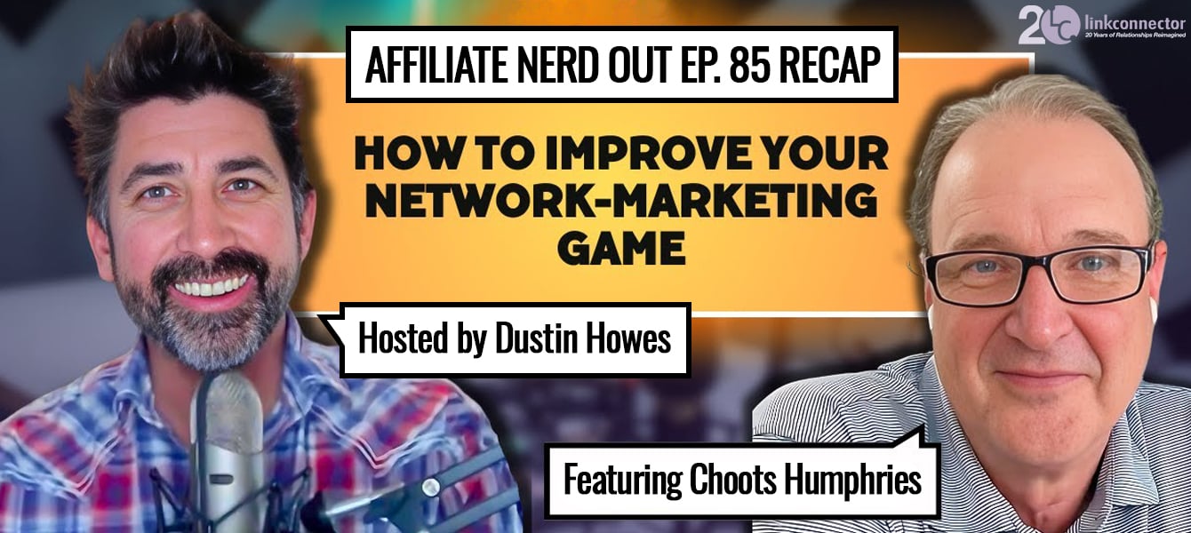 Dustin Howes Affiliate Nerd Out Episode 85 Recap ft. Choots Humphries